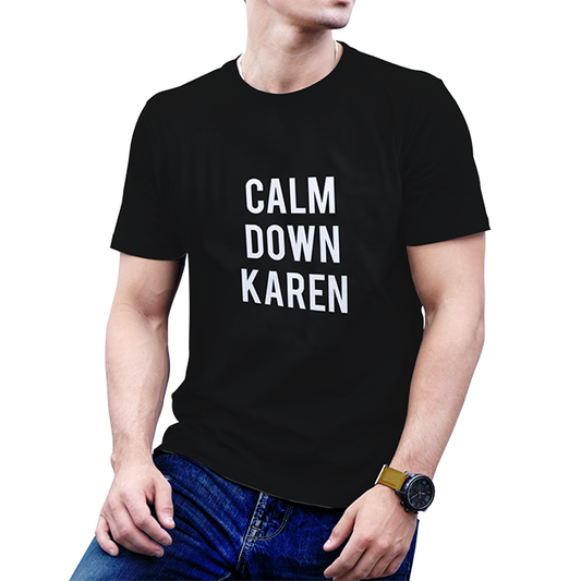 "Calm Down Karen" T-Shirt