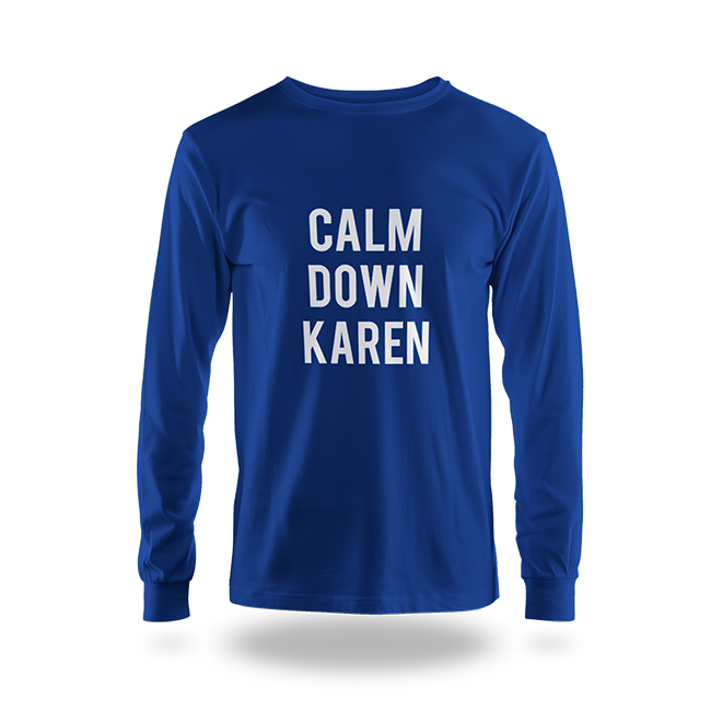 "Calm Down Karen" T-Shirt