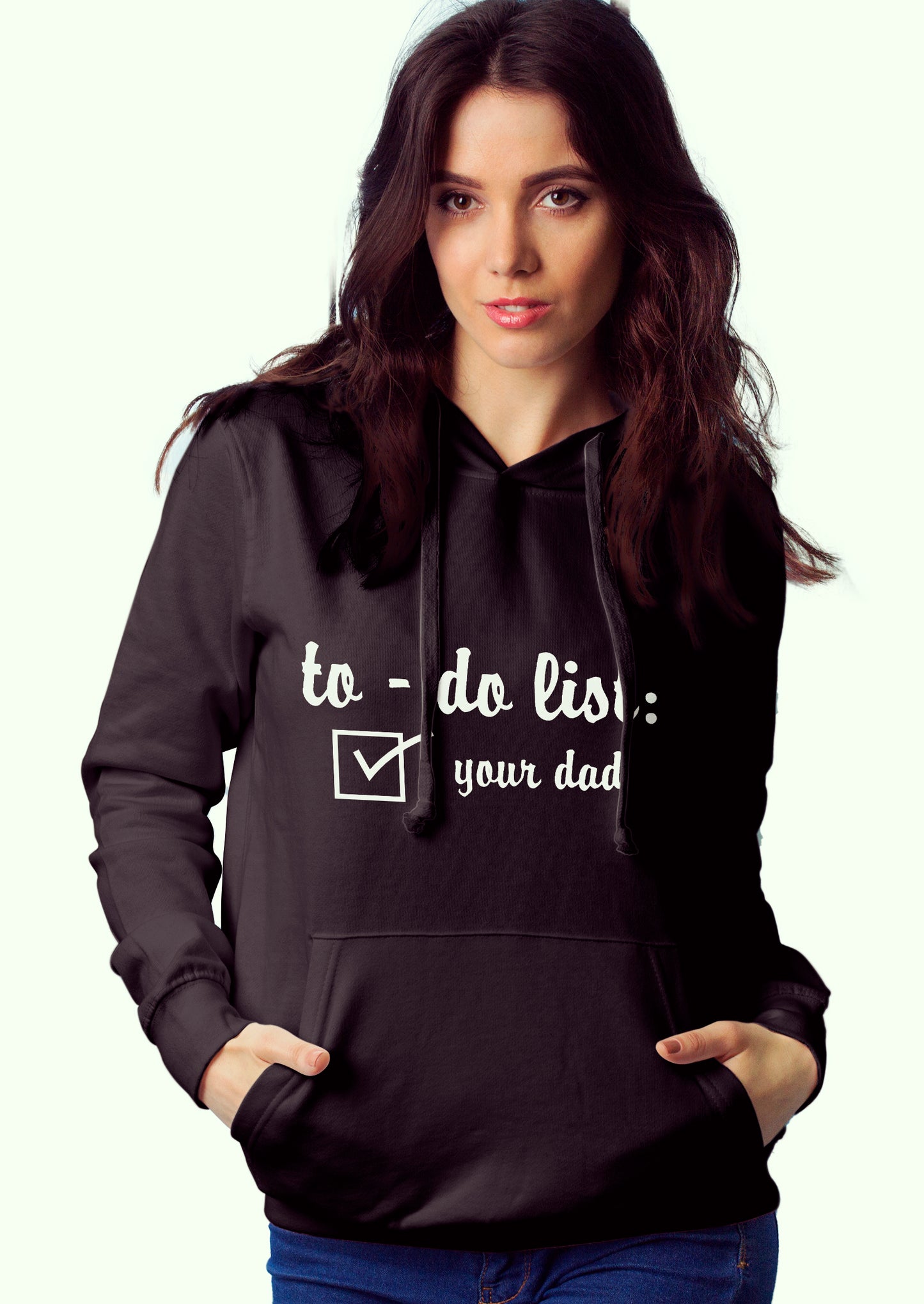 "To-Do List: Your Dad" Hoodie