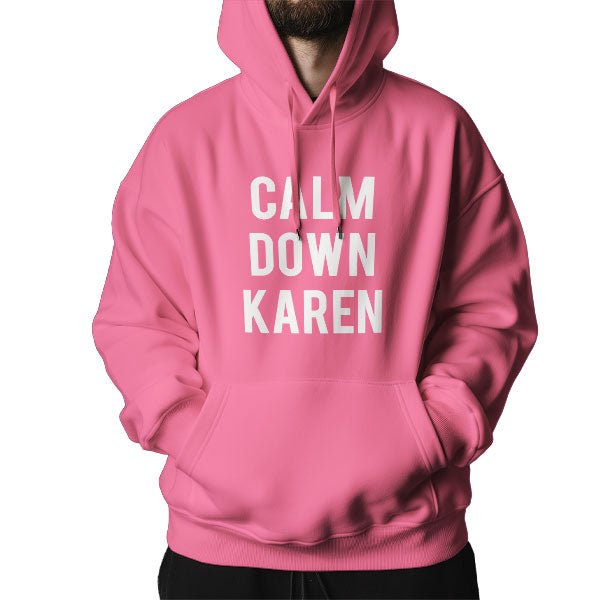 "Calm Down Karen" Hoodie