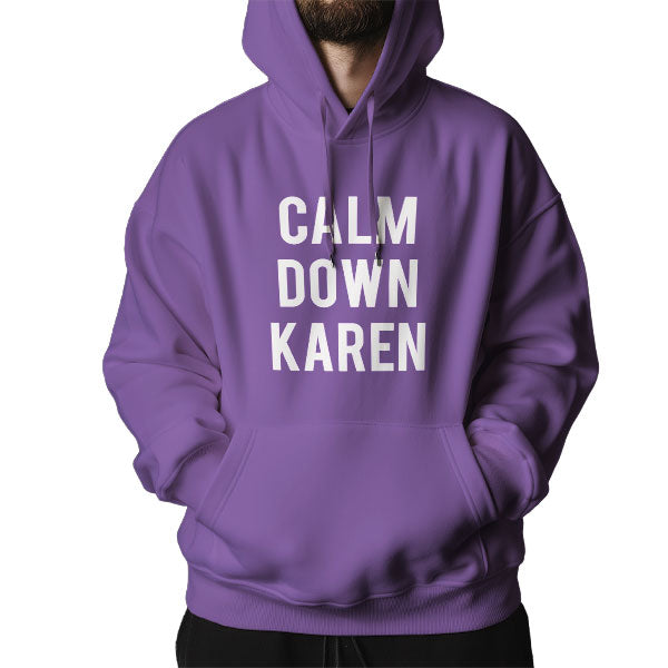 "Calm Down Karen" Hoodie