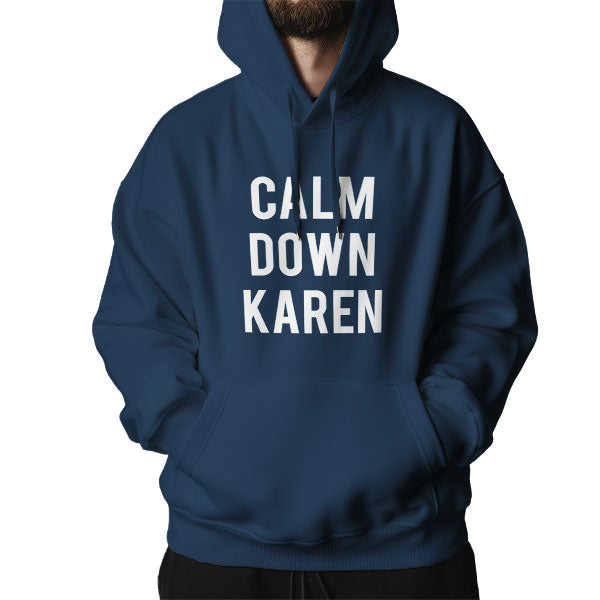 "Calm Down Karen" Hoodie